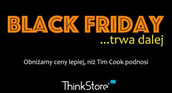 Promocje z okazji Black Friday w ThinkStore trwają dalej…, ale tylko do północy – ostatnia szansa!