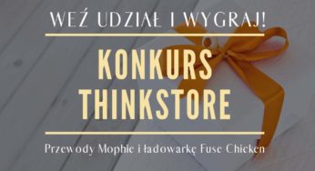 KONKURS: wygraj stylową ładowarkę bezprzewodową Fuse Chicken Gravity Touch i świetne przewody mophie MFi