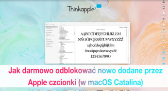 Poradnik Thinkapple: Jak za darmo odblokować dodane ostatnio przez Apple nowe czcionki w macOS Catalina