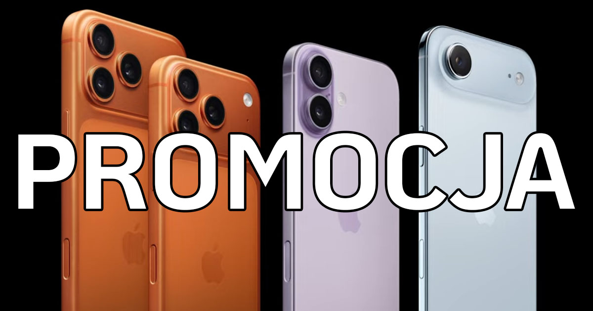 Najnowsze iPhone’y w MEGAPROMOCJI: świetne ceny iPhone’a 17, 17 Pro/Max i iPhone’a Air